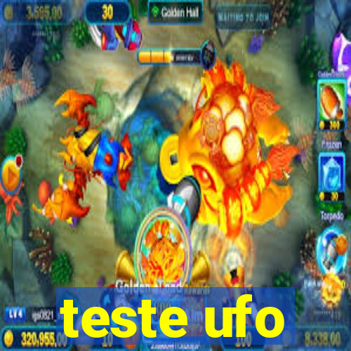 teste ufo